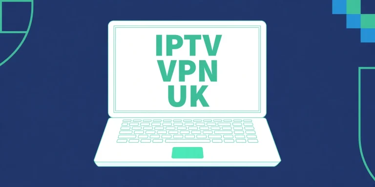 White outline laptop on a navy background showing the words IPTV VPN UK in large mint-green letters on the screen, with abstract shield shapes and pixel blocks in the corners.